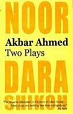 Akbar Ahmed: Two Plays